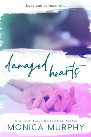 [Damaged Hearts 01] • Damaged Hearts - Monica Murphy